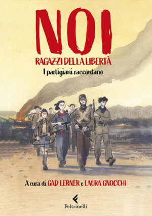 Noi ragazzi della libertà