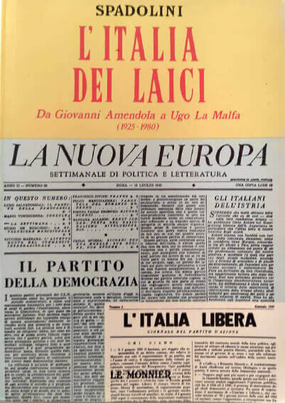 L'Italia dei laici. Da Giovanni Amendola a Ugo La Malfa (1925-1980)